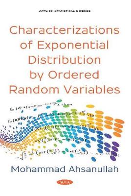Characterizations of Exponential Distribution by Ordered Random Variables - Ahsanullah, Mohammad (Editor)