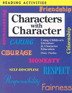 Characters with Character: Using Children's Literature in Character Education