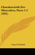 Charakteristik Der Mineralien, Parts 1-2 (1831)