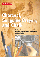 Charcoal, Sanguine Crayon, and Chalk - Parramon's Editorial Team
