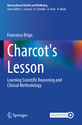 Charcot's Lesson: Learning Scientific Reasoning and Clinical Methodology - Brigo, Francesco