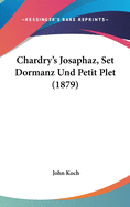 Chardry's Josaphaz, Set Dormanz Und Petit Plet (1879)