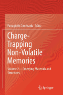 Charge-Trapping Non-Volatile Memories: Volume 2--Emerging Materials and Structures