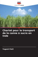 Chariot pour le transport de la canne ? sucre en Inde
