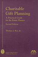 Charitable Gift Planning: A Practical Guide for the Estate Planner