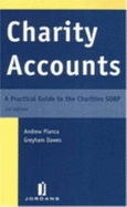 Charity Accounts: A Practical Guide to the Charities Sorp (Third Edition)