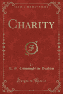 Charity (Classic Reprint)