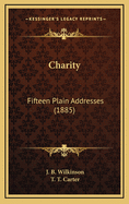 Charity: Fifteen Plain Addresses (1885)