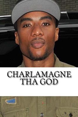 Charlamagne Tha God: A Biography - Walker, Nick