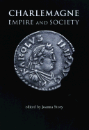 Charlemagne: Empire and Society
