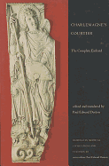Charlemagne's Courtier: The Complete Einhard