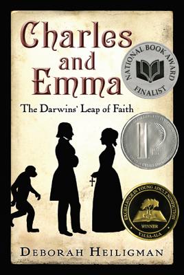 Charles and Emma: The Darwins' Leap of Faith - Heiligman, Deborah