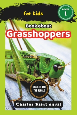 Charles and the Jungle: Book about grasshoppers for Kids - Saint Duval, Charles