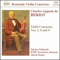 Charles-Auguste de Beriot: Violin Concertos - Takako Nishizaki (violin); RTBF Orchestra, Brussels; Alfred Walter (conductor)