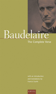 Charles Baudelaire: The Complete Verse - Baudelaire, Charles, and Scarfe, Francis (Translated by)