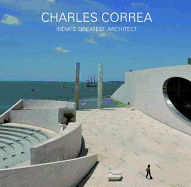 Charles Correa: India's Greatest Architect