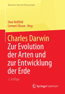 Charles Darwin: Zur Evolution Der Arten Und Zur Entwicklung Der Erde