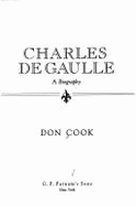 Charles de Gaulle Biography - Cook, Don