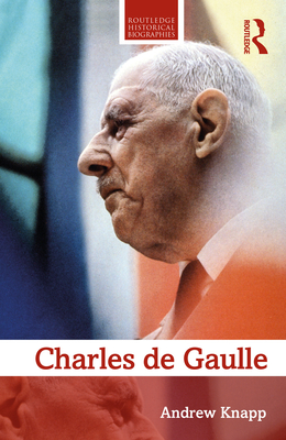 Charles de Gaulle - Knapp, Andrew