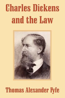 Charles Dickens and the Law - Fyfe, Thomas Alexander