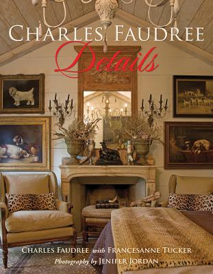 Charles Faudree Details - Faudree, Charles, and Tucker, Francesanne (Text by), and Jordan, Jenifer (Photographer)
