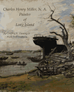 Charles Henry Miller, N.A.: Painter of Long Island