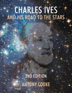 Charles Ives and His Road to the Stars