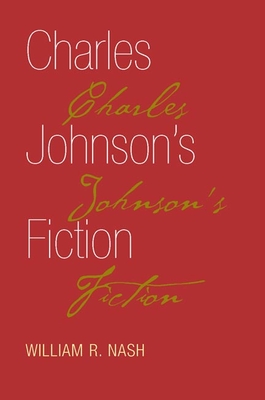 Charles Johnson's Fiction - Nash, William R