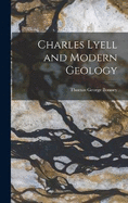 Charles Lyell and Modern Geology