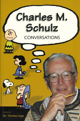 Charles M. Schulz: Conversations - Inge, M Thomas (Editor)