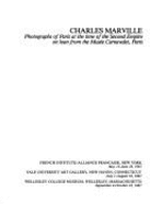 Charles Marville, Photographs of Paris at the Time of the Second Empire on Loan from the Musee Carna: French Institute/Alliance Francaise, New York, M