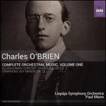 Charles O'Brien: Complete Orchestral Music, Vol. 1