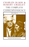 Charles Olson & Robert Creeley: The Complete Correspondence: Volume 10