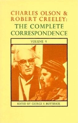 Charles Olson & Robert Creeley: The Complete Correspondence: Volume 4 - Butterick, George F. (Editor), and Olson, Charles, and Creeley, Robert