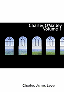 Charles O'Malley Volume 1 - Lever, Charles James