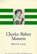 Charles Robert Maturin - Lougy, Robert E.