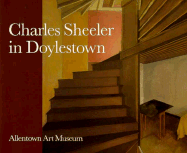 Charles Sheeler: American Modernism and the Pennsylvania Tradition