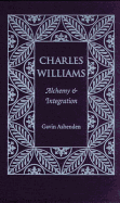 Charles Williams: Alchemy and Integration