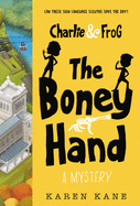 Charlie and Frog: The Boney Hand: A Mystery