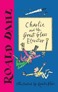 Charlie and the Great Glass Elevator - Dahl, Roald