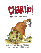 Charlie and the Poop Bush