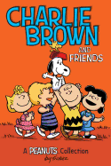 Charlie Brown and Friends: A Peanuts Collection Volume 2