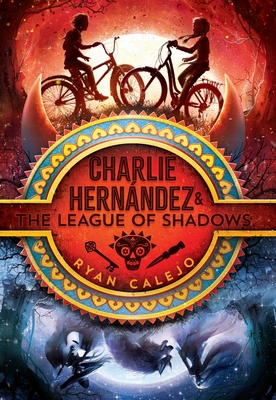 Charlie Hernndez & the League of Shadows - Calejo, Ryan
