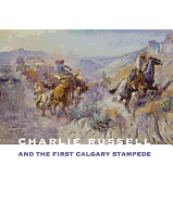 Charlie Russell and the First Calgary Stampede