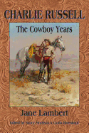 Charlie Russell: The Cowboy Years