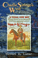 Charlie Siringo's West: An Interpretive Biography