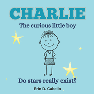 CHARLIE the curious little boy: Do stars really exist?