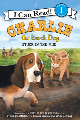 Charlie the Ranch Dog: Stuck in the Mud - Drummond, Ree