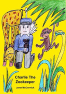 Charlie the Zookeeper