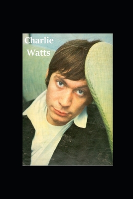 Charlie Watts: The Last Time - Richards, K